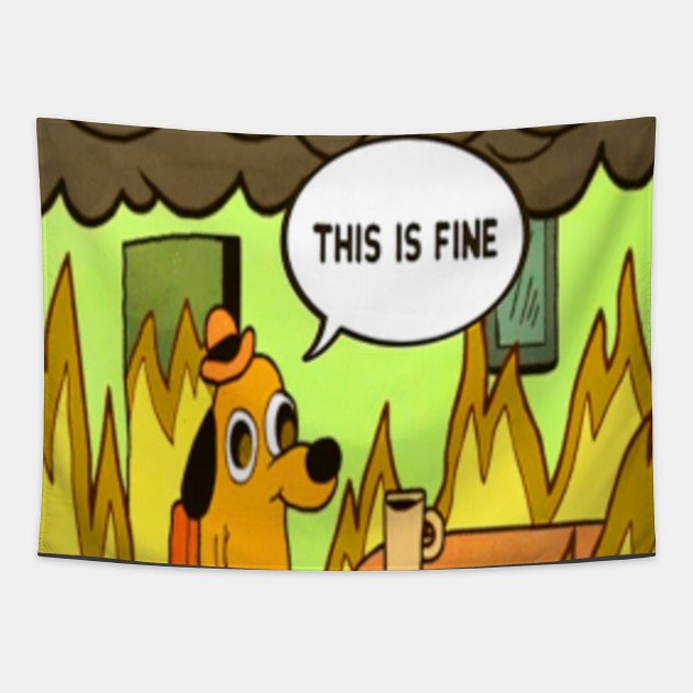 Dog In Fire Meme - The O Guide