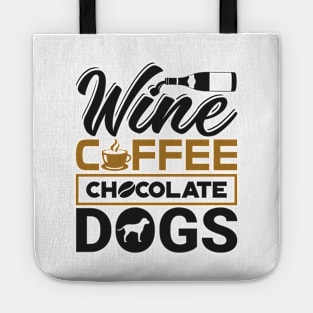 'Wine Coffee Chocolate Dogs' Clever Coffee Wine Gift Tote