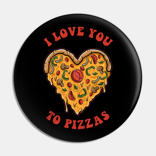 I Love You To Pizzas Slice Pun Boyfriend Girlfriend Pin by azezimesraclda