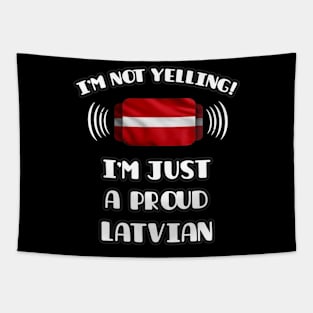 I'm Not Yelling I'm A Proud Latvian - Gift for Latvian With Roots From Latvia Tapestry