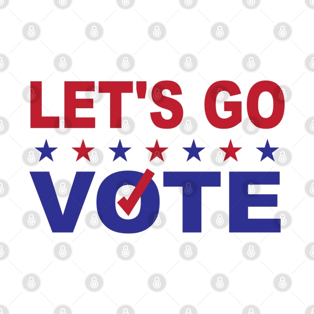 Lets Go Vote by Rise And Design