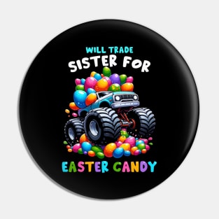 Will Trade Sister For Easter Candy I Egg Hunting Pin