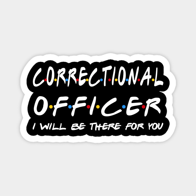 Correctional Officer Gifts - I'll be
