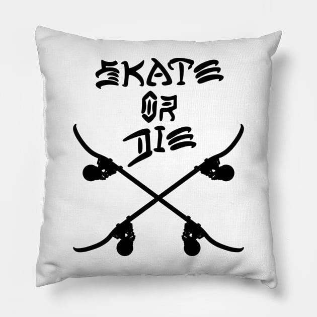 Skate or Die Pillow by Johnthor