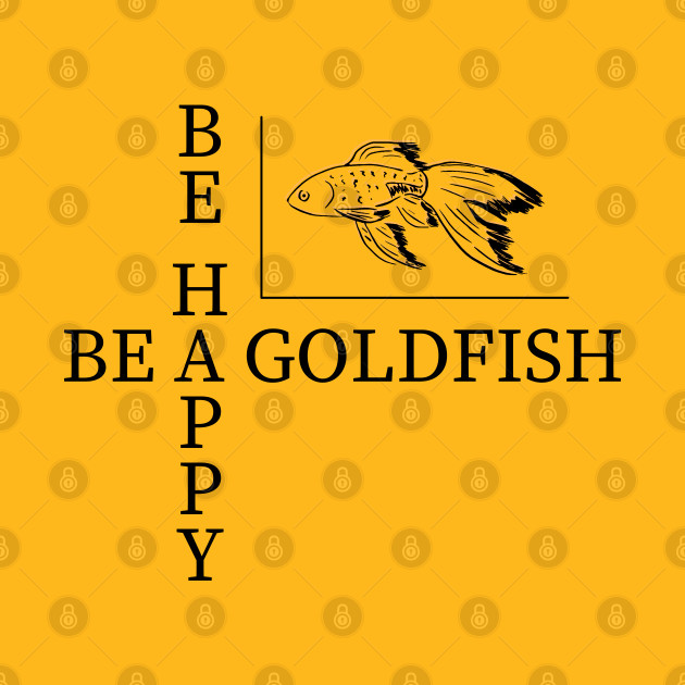 Be a goldfish - Ted Lasso - Phone Case