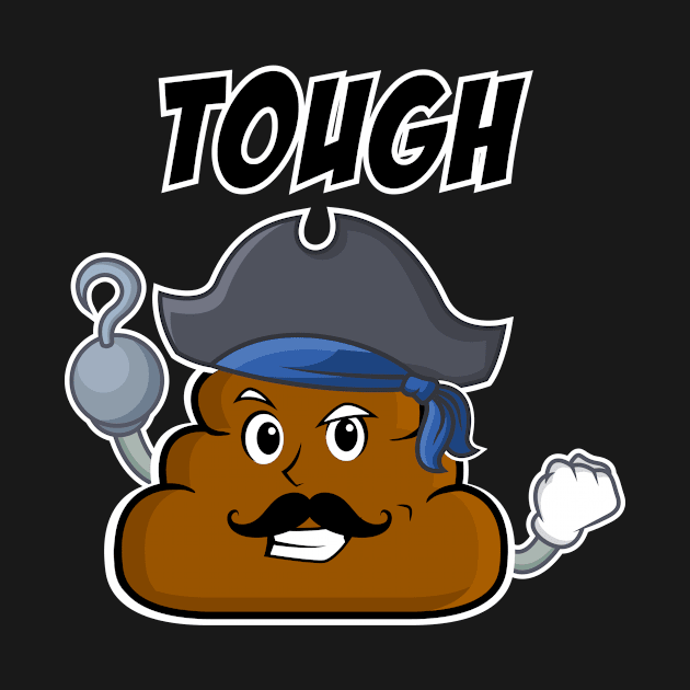 Poop Emoji - Tough @#@# PIrate by 2COOL Tees