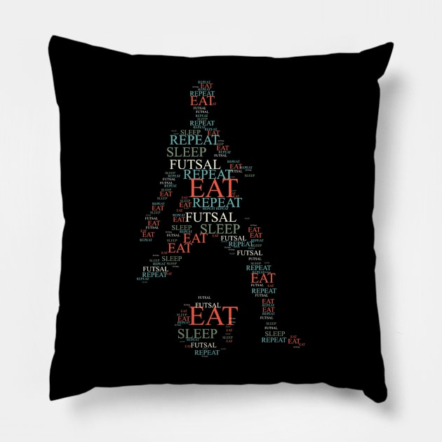 Eat Sleep Futsal Repeat Funny Pillow by Yann Van Campfort