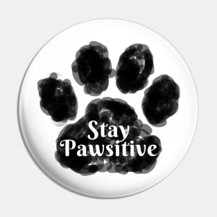 Stay Pawsitive Pin