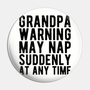 grandpa warning may nap suddenly at any time Pin