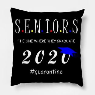 Seniors 2020 the one where they  graduate Pillow