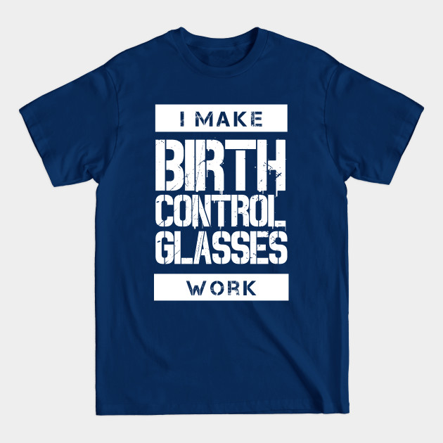 Discover Birth Control Glasses (v1) - Military - T-Shirt