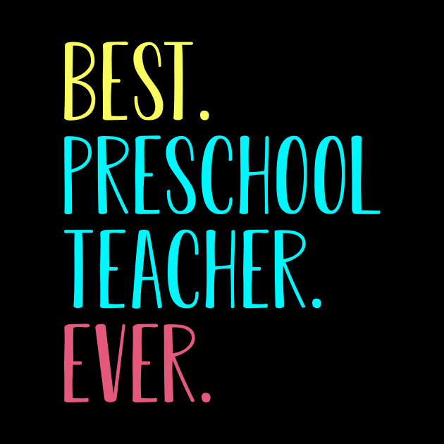 Best Preschool Teacher Ever Back To School Gift by kateeleone97023