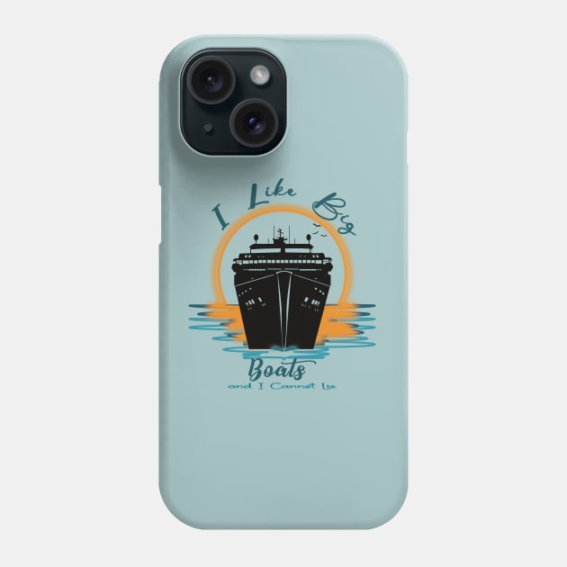 I Like Big Boats I Cannot Lie Phone Case by donamiart