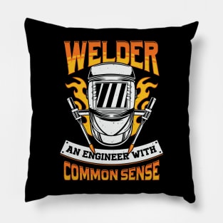 Welder An Engineer With Common Sense Pillow