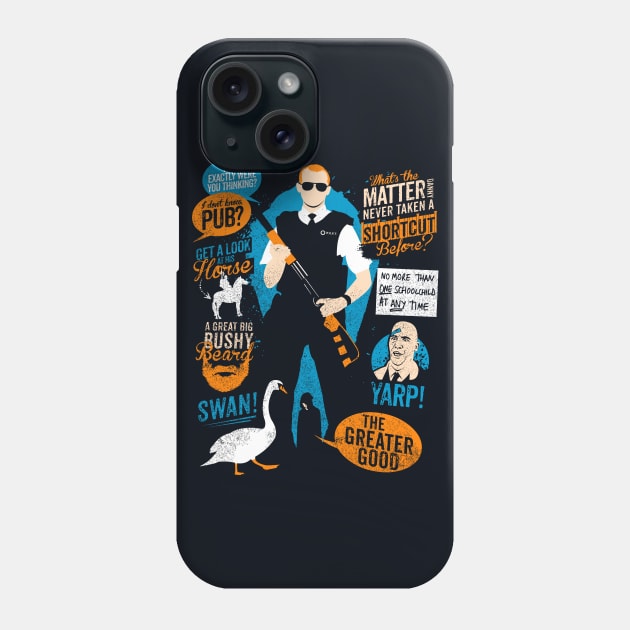 Hot Fuzz Quotes Phone Case by TomTrager