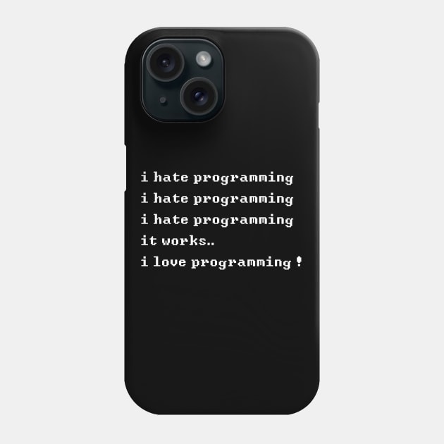 I Hate Programming - It Works Phone Case by mangobanana