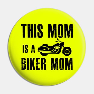 This mom is a biker mom Pin