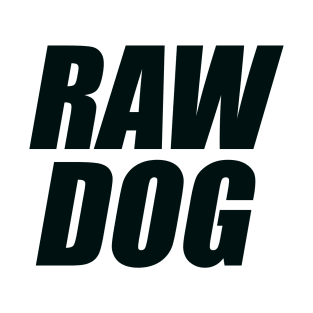 Raw Dog T-Shirt