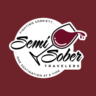 Semi Sober Travelers Wine design with solid background T-Shirt