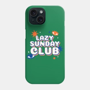 Lazy Sunday club Phone Case