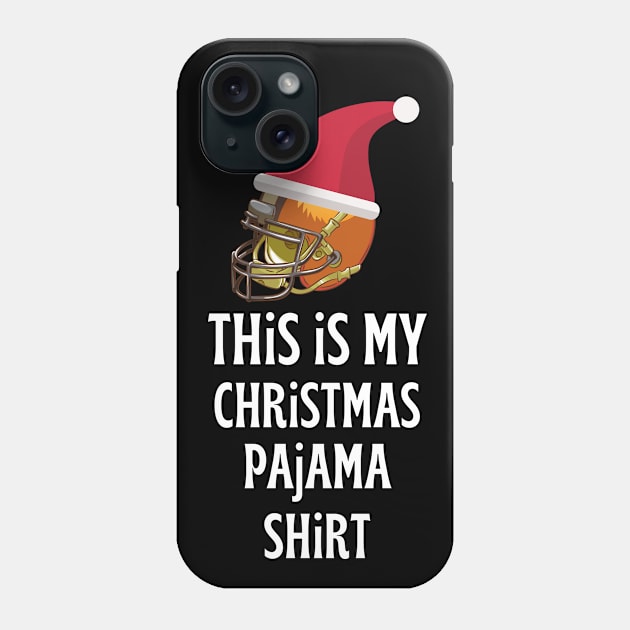 This Is My Christmas Pajama Shirt Football Helmet Christmas Phone Case by PsychoDynamics