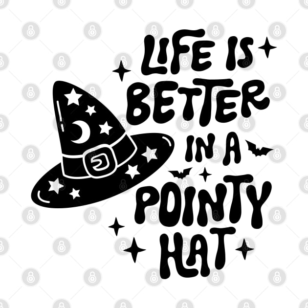 Life Is Better In A Pointy Hat by Happii Pink