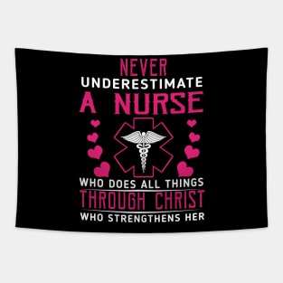 Never Underestimate A Nurse Who DOes All Things Through Christ Tapestry