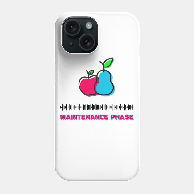 Maintenance Phase Phone Case by MBNEWS