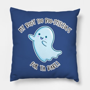 Kawaii Ghost. My Body Too Bootylicious Pillow