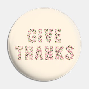 Give Thanks Floral Lettering Pin