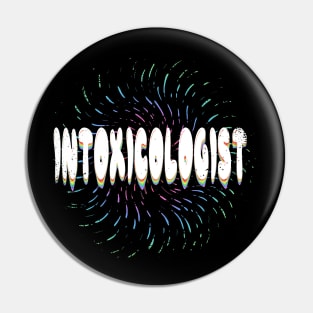 Intoxicologist - Funny Bartender mixologist cocktails Pin