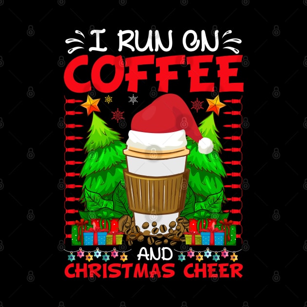 I RUN ON COFFEE AND CHRISTMAS CHEER by MZeeDesigns