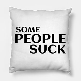 People Suck Pillow