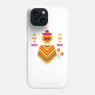 Cinco De Mayo No Time to Siesta It's Time to Fiesta Phone Case