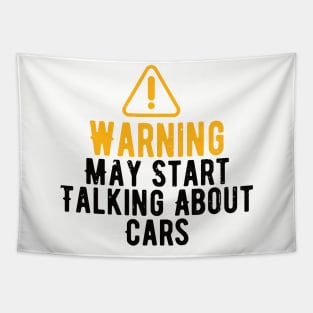 Warning May Start Talking About Cars Tapestry