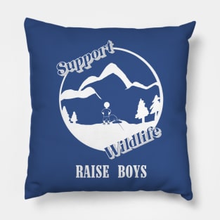 Support Wildlife Raise Boys Pillow