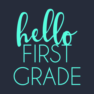 Hello First Grade 1st Grader T-Shirt