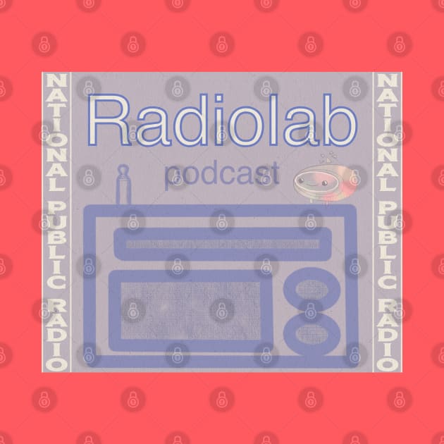 NPR Radiolab podcast by Noah Monroe