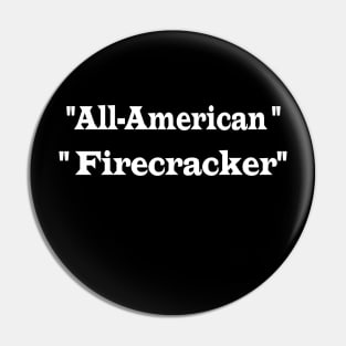 "All-American Firecracker" 4th of july Patriotic Red White Blue Pin