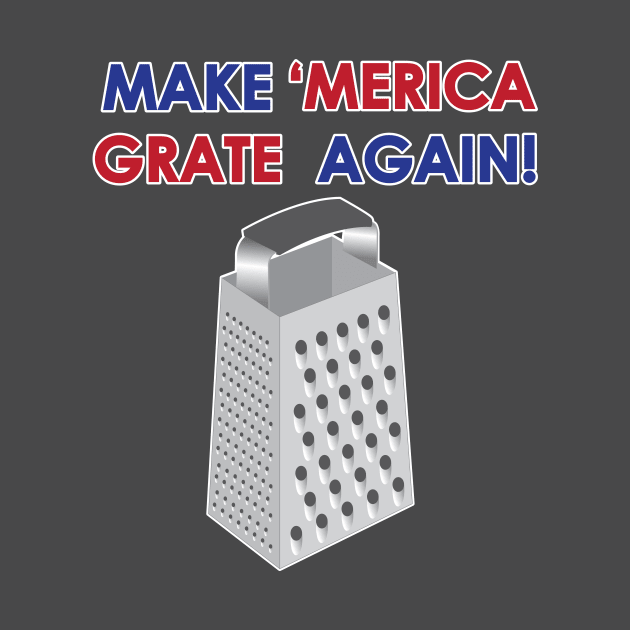 Make America Grate Again by photokapi