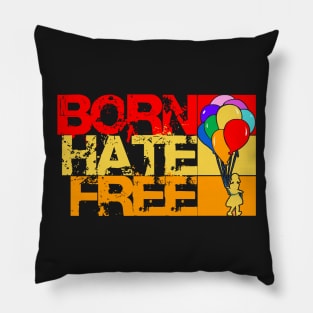 born hate free Pillow