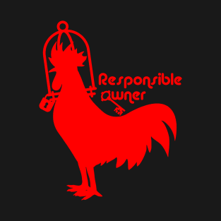 Responsible Owner Locked Cage Rooster Cock T-Shirt