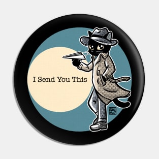 I Send You This Pin