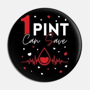 One Pint Can Save Blood Donor Hero Pin