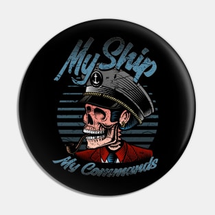 My Ship, my commands, skull captain Pin