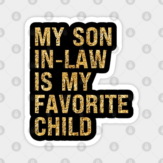 My Son In Law Is My Favorite Child Magnet by Xtian Dela ✅