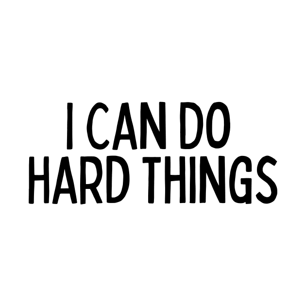 I Can Do Hard Things - Inspiring Quotes by BloomingDiaries