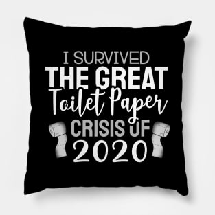 I Survived The Great Toilet Paper Shortage of 2020 Pillow