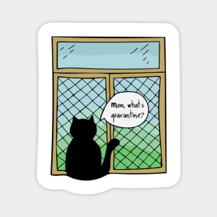 Hand Drawn Illustrations Cat At the Window Mom What is Quarantine Cat Gift Magnet