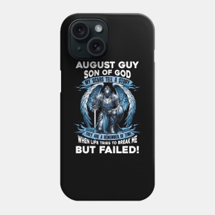 August Guy Son Of God Knight With Angel Wings My Scars Tell A Story Life Tries To Break Me But Failed Phone Case